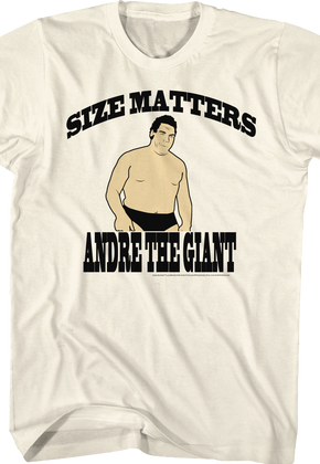 Size Matters Andre The Giant T-Shirt