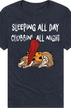 Sleeping All Day Clubbin' All Night Captain Caveman T-Shirt