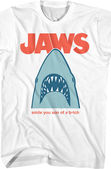 Smile You Son Of A Bitch Jaws T-Shirt