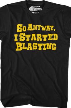 So Anyway I Started Blasting T-Shirt