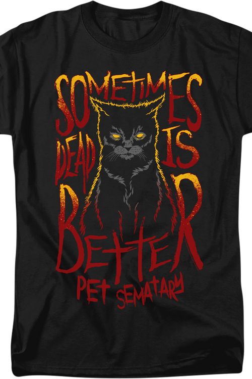 Sometimes Dead Is Better Pet Sematary T-Shirtmain product image
