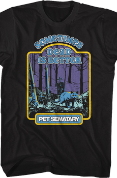 Sometimes Dead Is Better Storybook Pet Sematary T-Shirt