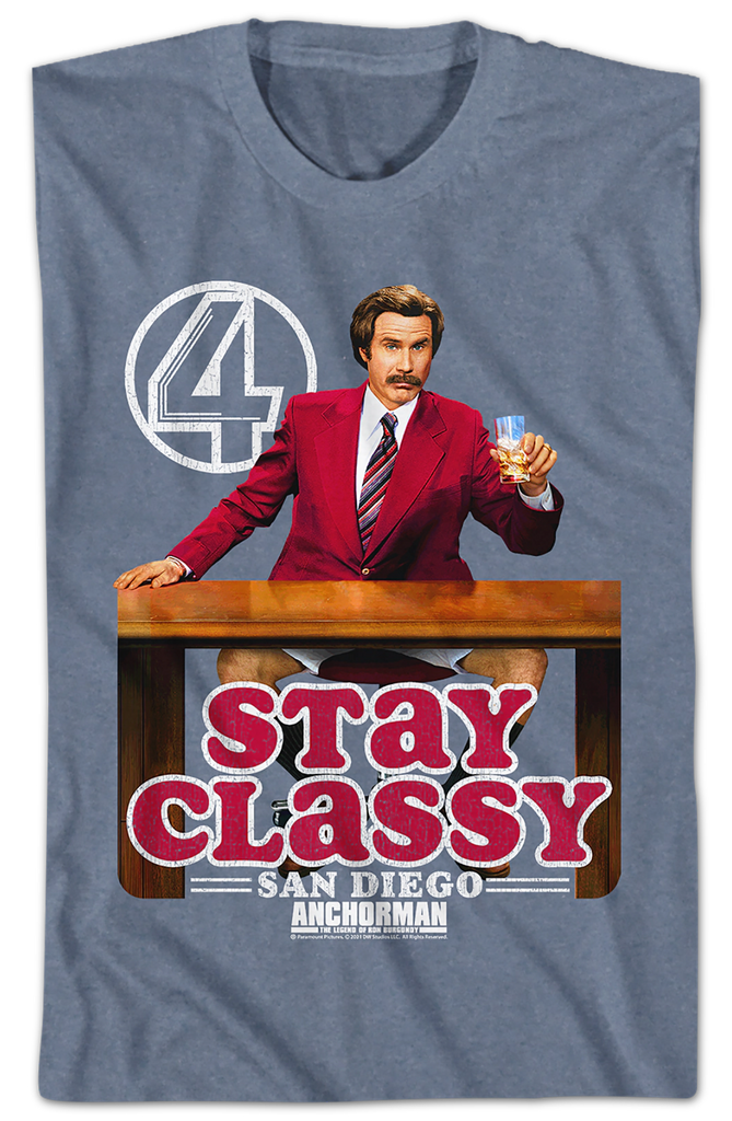 Stay Classy San Diego T-Shirt Stay Classy San Diego T-Shirt