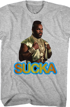 Sucka Mr. T Shirt