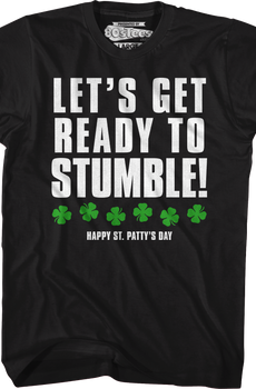 Let's Get Ready To Stumble St. Patrick's Day T-Shirt