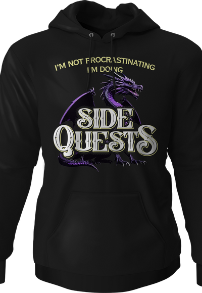 I'm Not Procrastinating I'm Doing Side Quests Hoodie