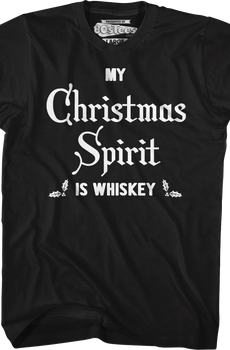 My Christmas Spirit Is Whiskey T-Shirt