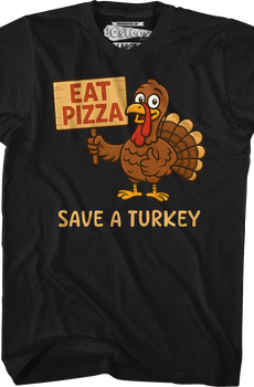 Eat Pizza Save A Turkey T-Shirt