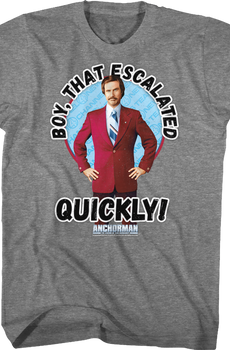That Escalated Quickly Anchorman T-Shirt