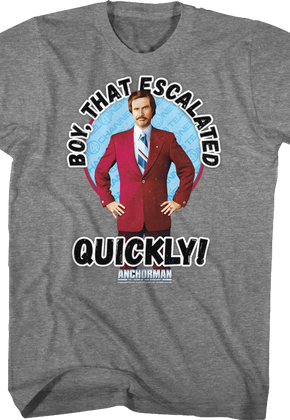 That Escalated Quickly Anchorman T-Shirt