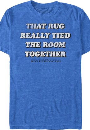 That Rug Really Tied The Room Together Big Lebowski T-Shirt