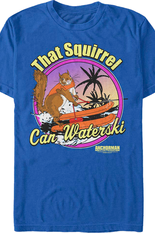 That Squirrel Can Waterski Anchorman T-Shirtmain product image