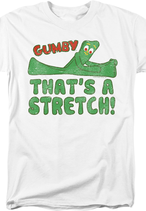 That's A Stretch Gumby T-Shirt