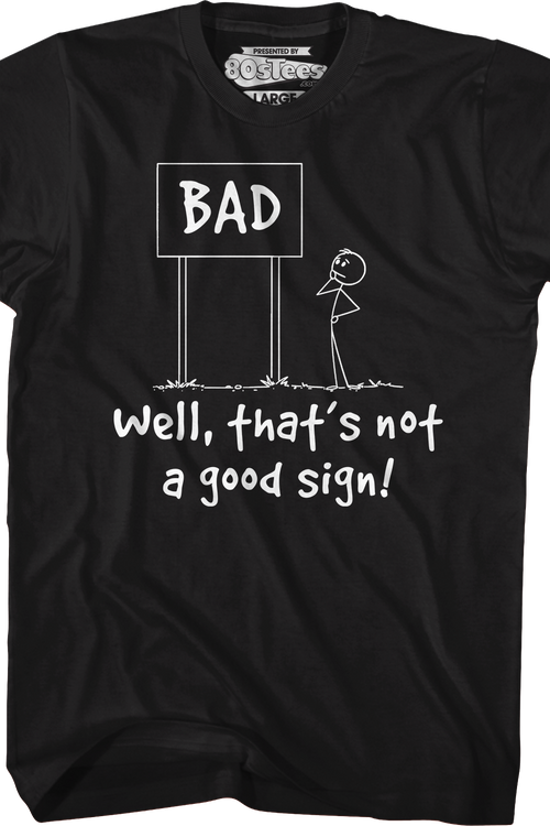 That's Not A Good Sign T-Shirtmain product image