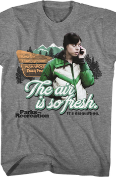 The Air Is So Fresh It's Disgusting Parks And Recreation T-Shirt