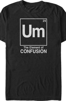 The Element of Confusion T-Shirt