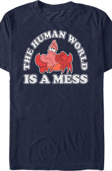 The Human World Is A Mess Little Mermaid T-Shirt