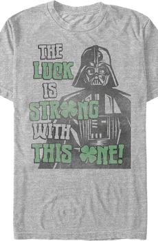 The Luck Is Strong With This One Darth Vader Star Wars T-Shirt