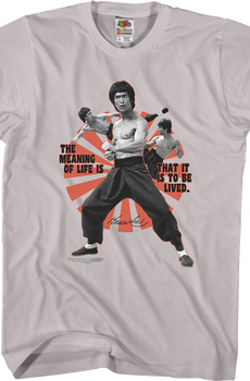 The Meaning Of Life Bruce Lee T-Shirt