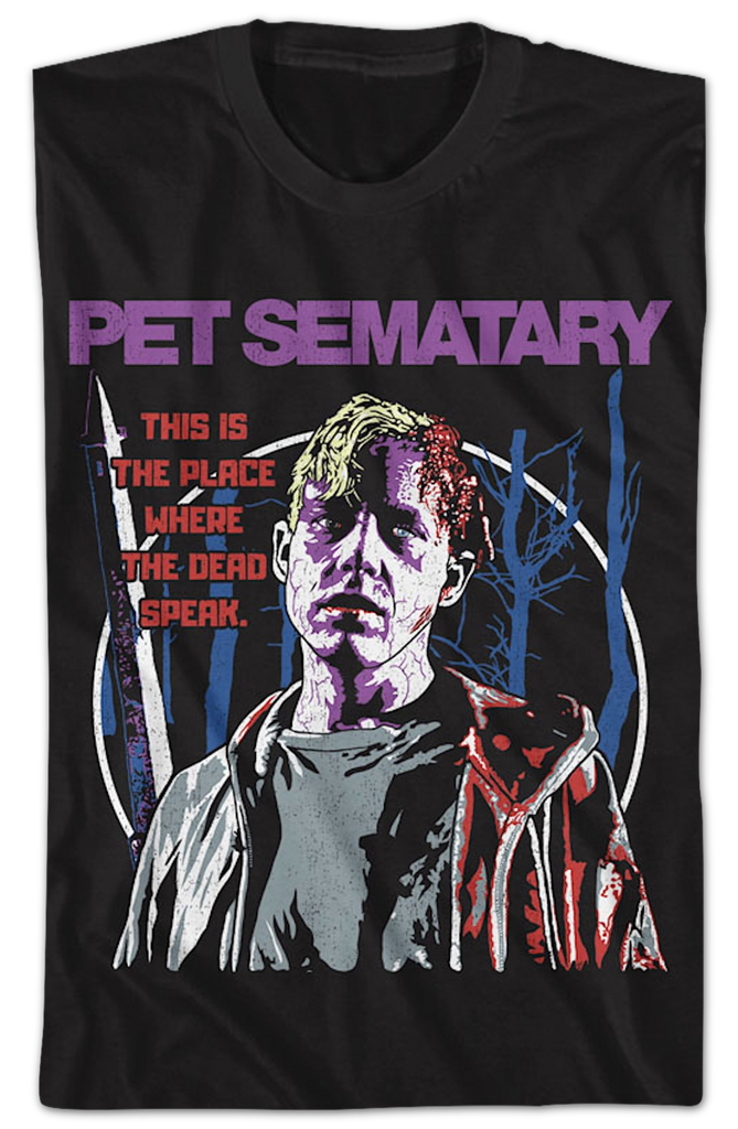 The Place Where The Dead Speak Pet Sematary T-Shirt