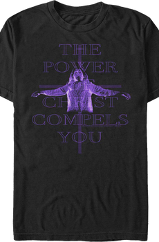 The Power Of Christ Compels You Exorcist T-Shirt