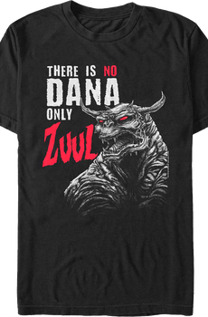 There Is No Dana Only Zuul Ghostbusters T-Shirt