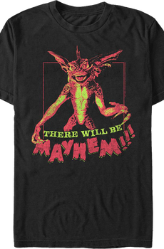 There Will Be Mayhem Gremlins T-Shirt