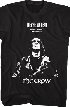 They're All Dead The Crow T-Shirt