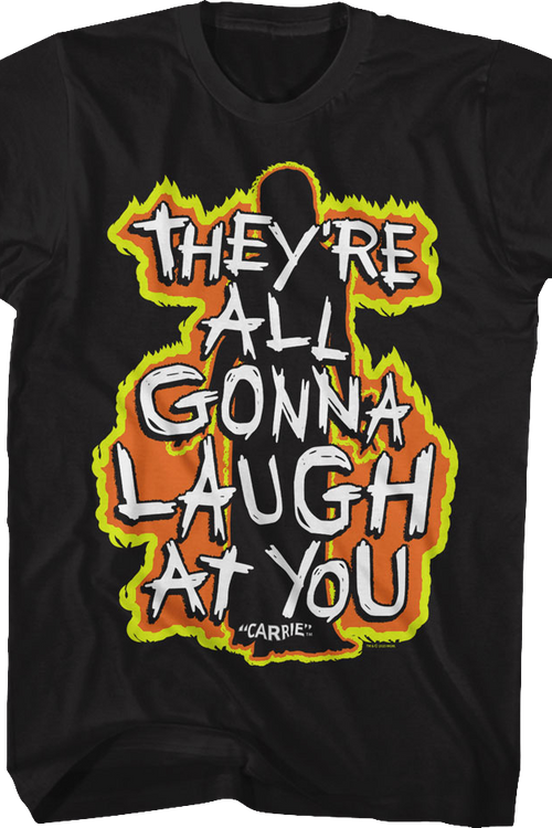 They're All Gonna Laugh At You Flames Carrie T-Shirtmain product image