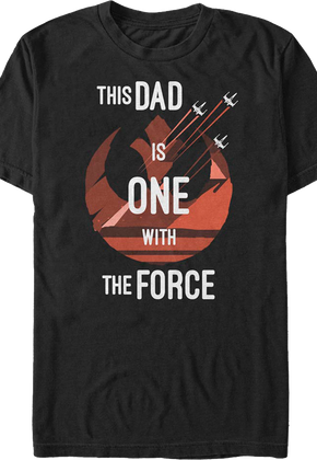This Dad Is One With The Force Star Wars T-Shirt