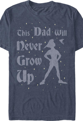 This Dad Will Never Grow Up Peter Pan Disney T-Shirt