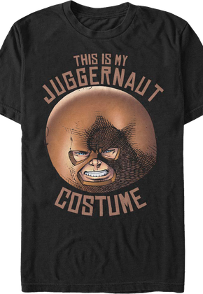 This Is My Juggernaut Costume X-Men T-Shirt