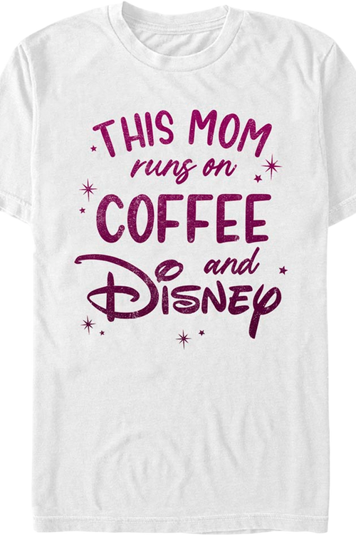 This Mom Runs On Coffee And Disney T-Shirtmain product image