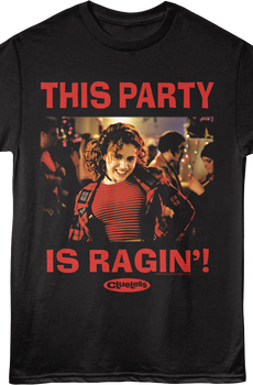 This Party Is Ragin' Clueless T-Shirt