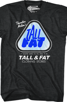 Thornton Melon's Tall & Fat Clothing Stores T-Shirt