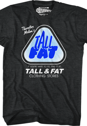 Thornton Melon's Tall & Fat Clothing Stores T-Shirt