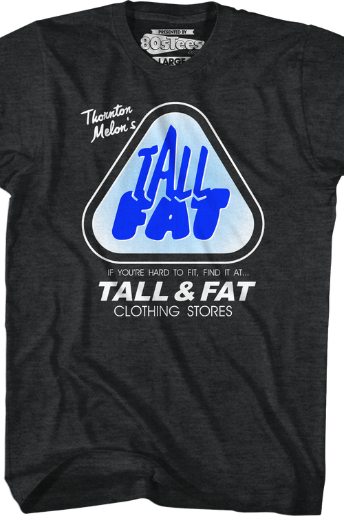 Thornton Melon's Tall & Fat Clothing Stores T-Shirtmain product image