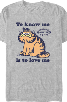 To Know Me Is To Love Me Garfield T-Shirt