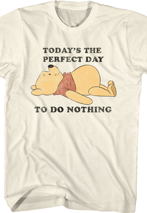 Today's The Perfect Day To Do Nothing Winnie The Pooh T-Shirt