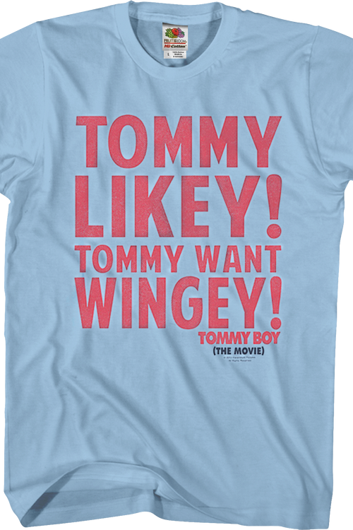 Tommy Likey Tommy Want Wingey Tommy Boy T-Shirtmain product image
