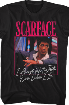 Tony Montana Always Tells The Truth Scarface T-Shirt