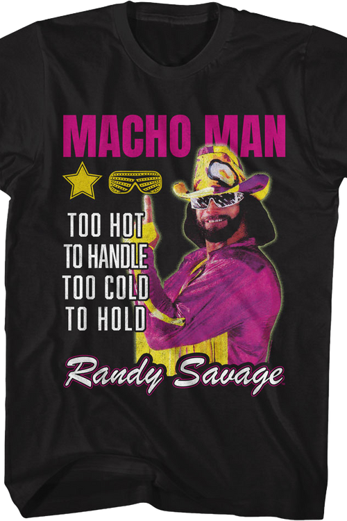 Too Hot To Handle Too Cold To Hold Macho Man Randy Savage T-Shirtmain product image