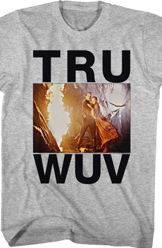 Tru Wuv Princess Bride T-Shirt