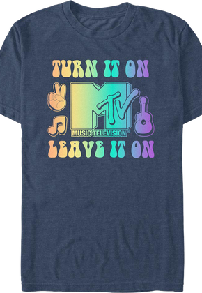 Turn It On Leave It On MTV Shirt