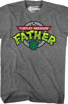 Turtley Awesome Father T-Shirt