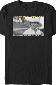 Two Wrongs Don't Make A Right Caddyshack T-Shirt