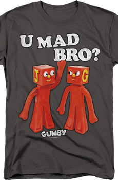 U Mad Bro? Gumby T-Shirt