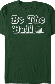 Vintage Be The Ball Caddyshack T-Shirt