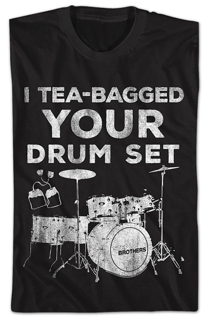 Vintage I TeaBagged Your Drum Set Step Brothers TShirt