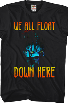 We All Float Down Here IT Shirt
